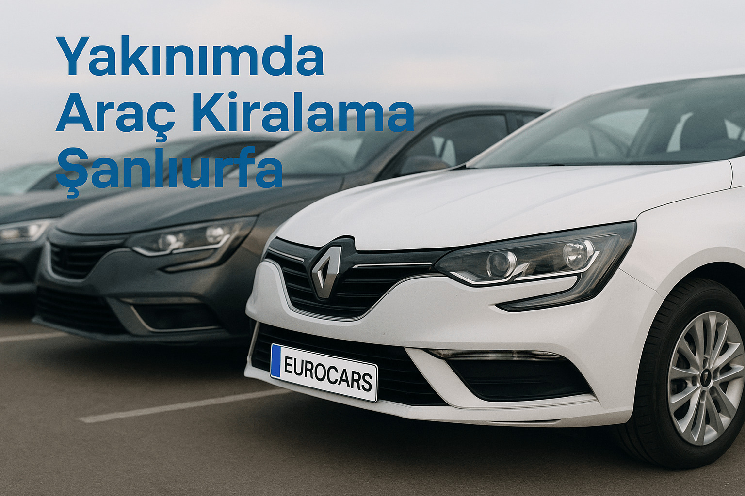 Yakınımda Araç Kiralama Şanlıurfa: Konforlu ve Güvenilir Ulaşımın Yeni Yüzü