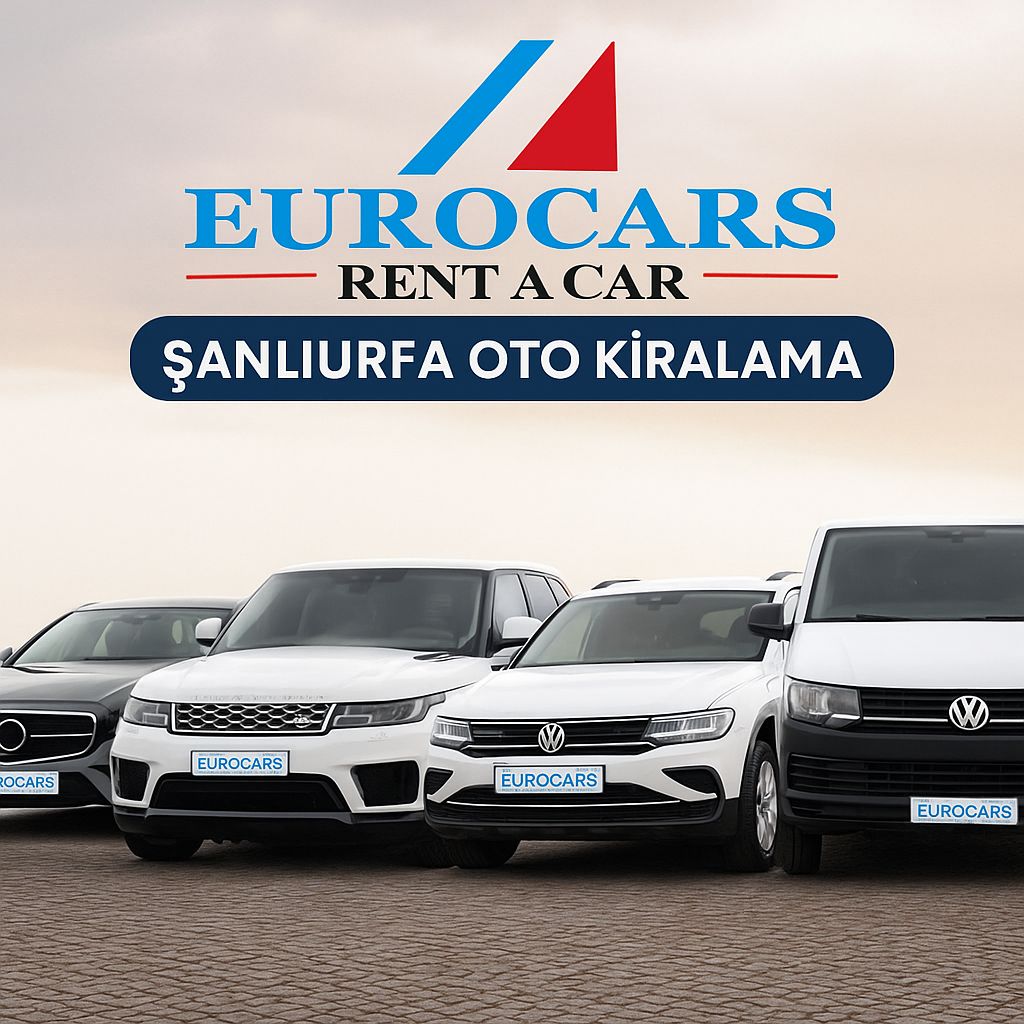 Şanlıurfa Oto Kiralama Hizmetlerinde Güvenli ve Konforlu Seçenekler