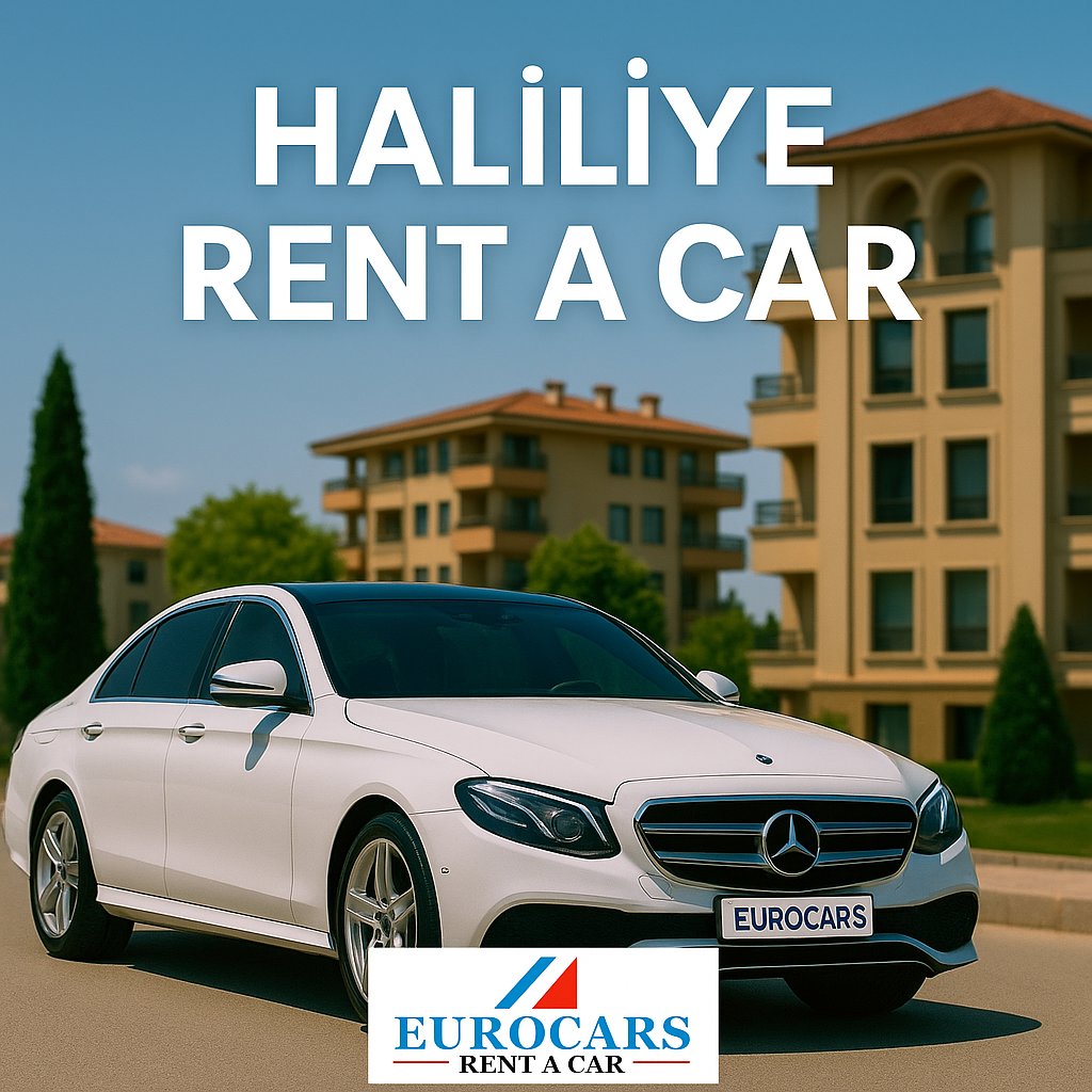 Haliliye'de Konfor ve Güvenin Adı: Eurocars ile Haliliye Rent A Car