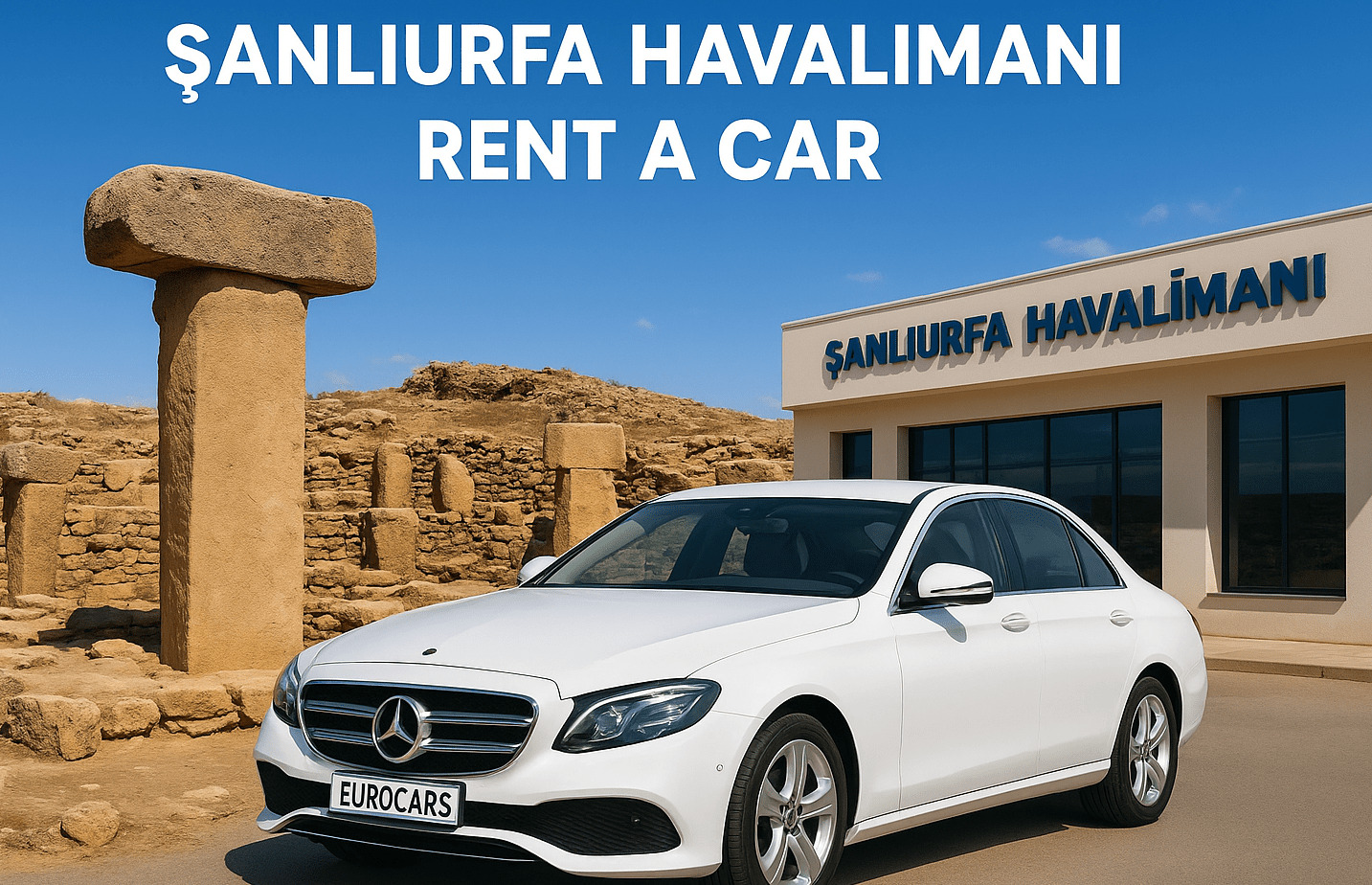Şanlıurfa Havalimanı Rent A Car: Konforlu ve Hızlı Ulaşımın Anahtarı