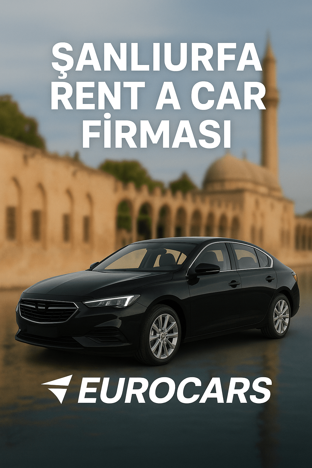 Şanlıurfa Rent A Car Firması: Tarih, Ulaşım ve Modern Hizmetler