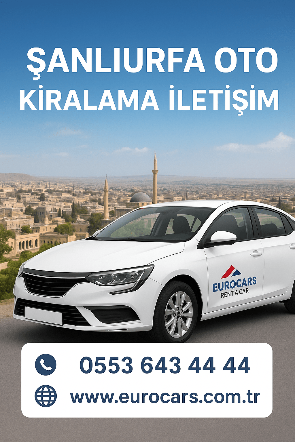 Şanlıurfa Oto Kiralama İletişim: Konforlu Ulaşımın Anahtarı