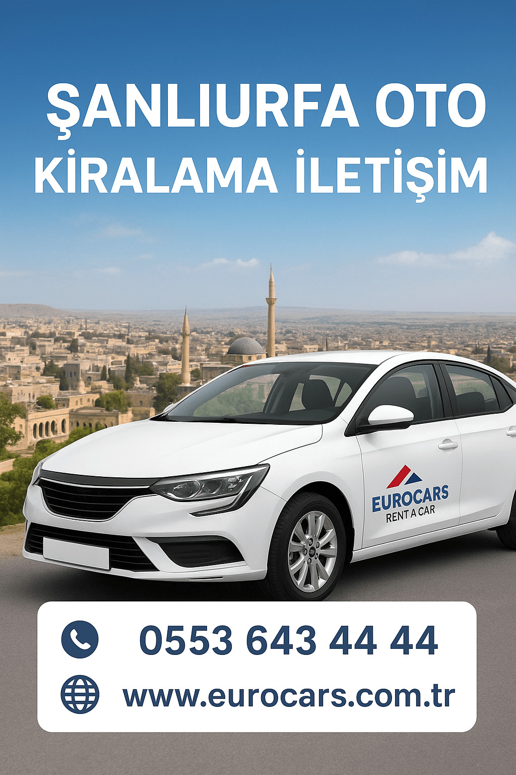 Şanlıurfa Oto Kiralama İletişim: Konforlu Ulaşımın Anahtarı