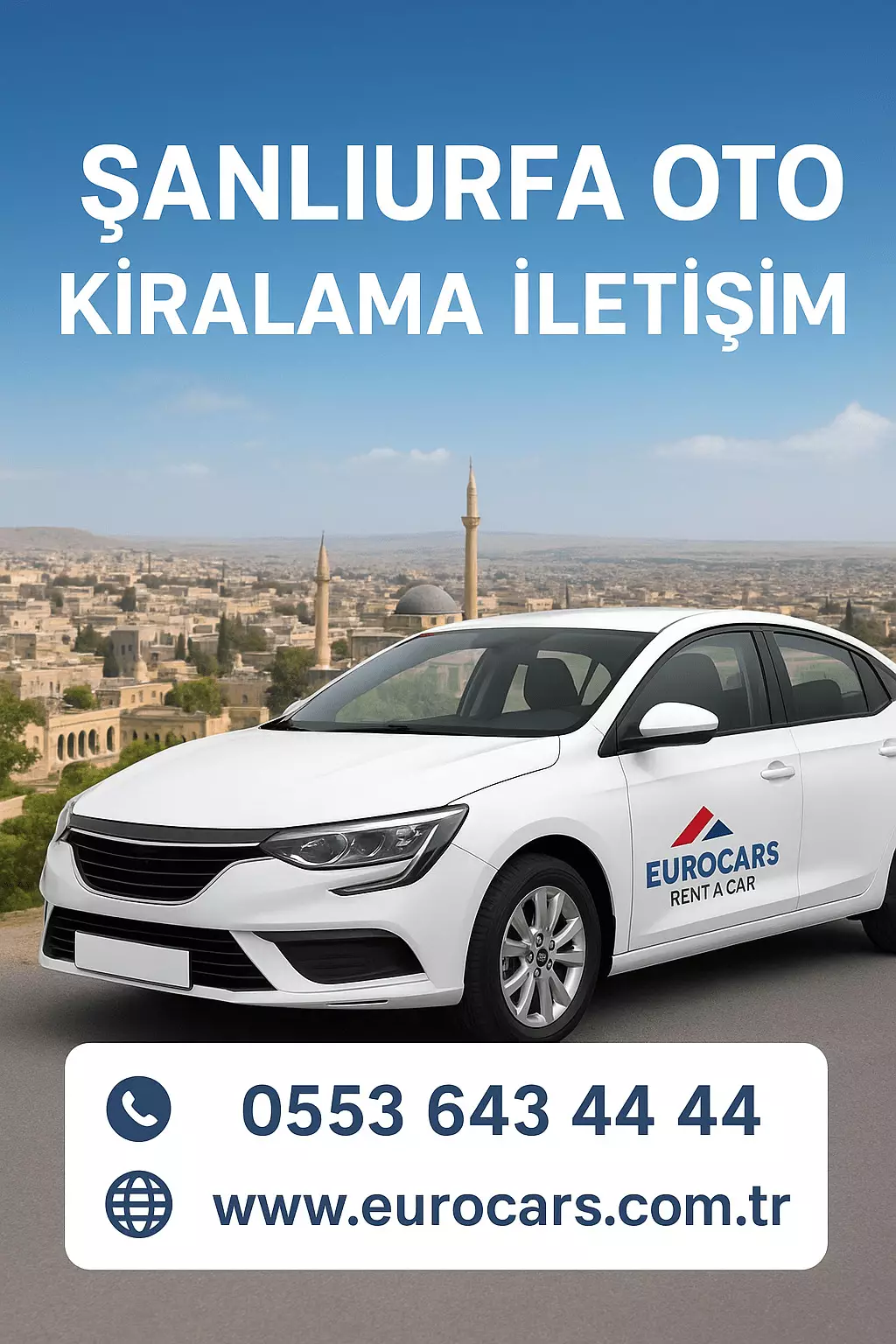 Şanlıurfa Oto Kiralama İletişim: Konforlu Ulaşımın Anahtarı